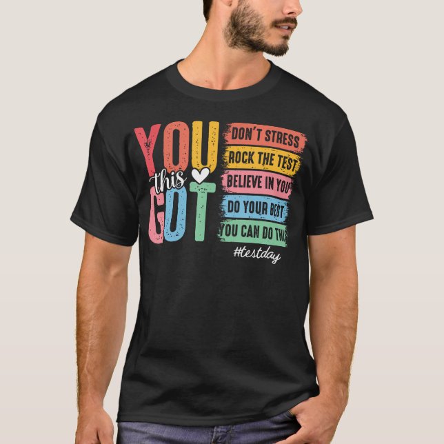 T-shirt Vous Avez Cette Journée D'examen Évaluation Éducat (Devant)