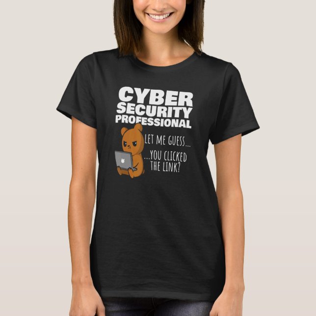 T-shirt Vous Avez Cliqué Sur Le Lien Cybersécurité Infosec (Devant)