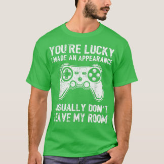 T-shirt Vous Avez De La Chance J'Ai Fait Un Apparence Vide