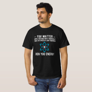 T-shirt vous avez de l'importance jusqu'à ce que vous vou