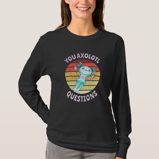 T-shirt Vous avez des questions axolotales (Devant)