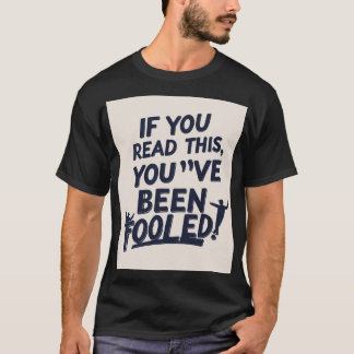 T-shirt Vous avez été trompé Drôle Conception de Prank