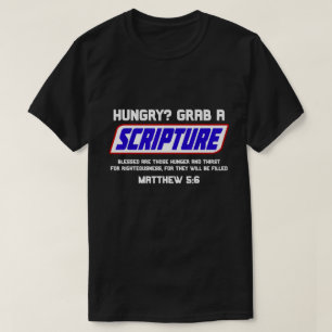 T-shirt Vous avez faim ? Attrapez Une Écriture - Bible Ver