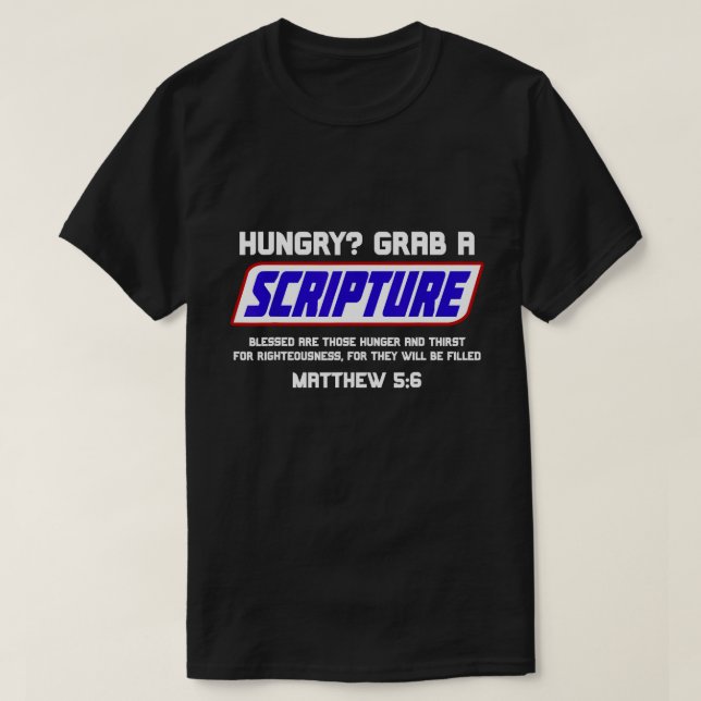 T-shirt Vous avez faim ? Attrapez Une Écriture - Bible Ver (Design devant)