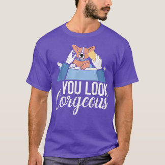 T-shirt Vous Avez L'Air Corgeous Corgi Chien Design Pour P