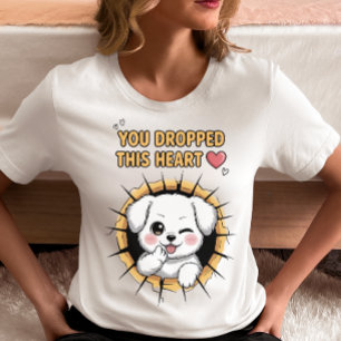 T-shirt Vous avez laissé tomber ce chiot cœur 💖