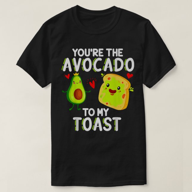T-shirt Vous Avez L'Avocado À Mon Toast Valentines Day (Design devant)