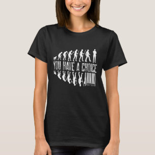 T-shirt Vous avez le choix d'une citation inspirante sur l