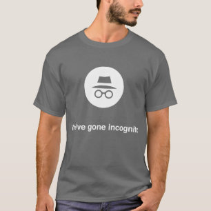 T-shirt Vous avez le chrome incognito allé de Google