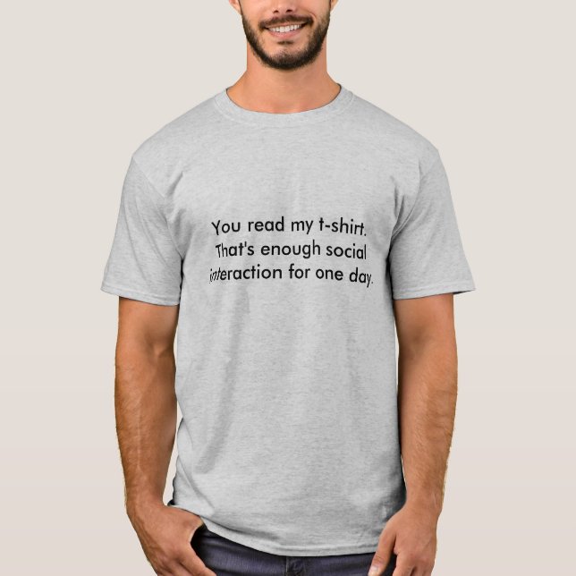 T-shirt Vous avez lu mon T-shirt.  C'est assez d'inte (Devant)