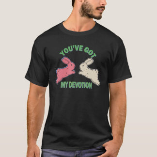 T-shirt Vous avez ma dévotion Vous avez ma dévotion