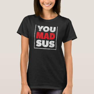 T-shirt Vous Avez Mad Sus Gamer Funny Humorou Graphisme Je