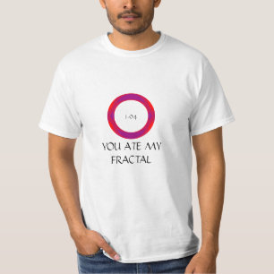 T-SHIRT VOUS AVEZ MANGÉ MA FRACTALE
