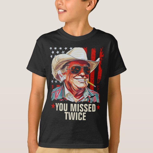 T-shirt Vous Avez Manqué Deux Fois Le Cowboy De Trump Occi (Devant)