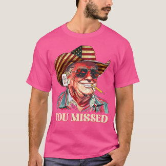 T-shirt Vous Avez Manqué Western Trump Cowboy Pour Un Cade