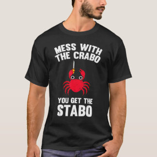 T-shirt Vous Avez Mess Avec Mon Crabo Vous Obtenez Un Crab