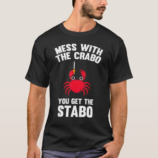 T-shirt Vous Avez Mess Avec Mon Crabo Vous Obtenez Un Crab (Devant)