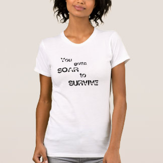 T-shirt Vous avez obtenu à, MONTEZ, POUR SURVIVRE, vous,