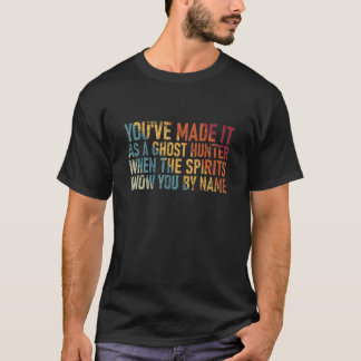 T-shirt Vous avez réussi en tant que chasseur de fantômes