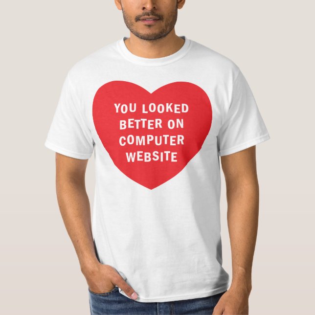 T-SHIRT VOUS AVEZ SEMBLÉ MEILLEURS SUR LE SITE WEB (Devant)