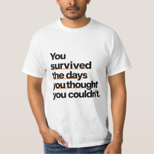 T-shirt Vous avez survécu : Citation de survie inspirante