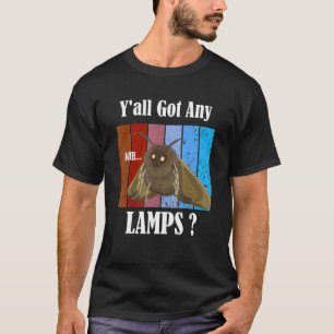 T-shirt Vous avez tous des lampes drôle Mème d'insectes de