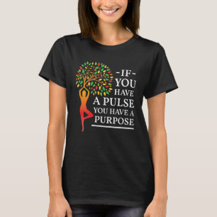 T-shirt Vous Avez Un But Yoga Méditation Exercice