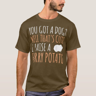 T-shirt Vous avez un chien qui est mignon animal de compag