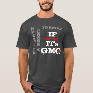 T-shirt Vous avez un droit de savoir si c'est GMO