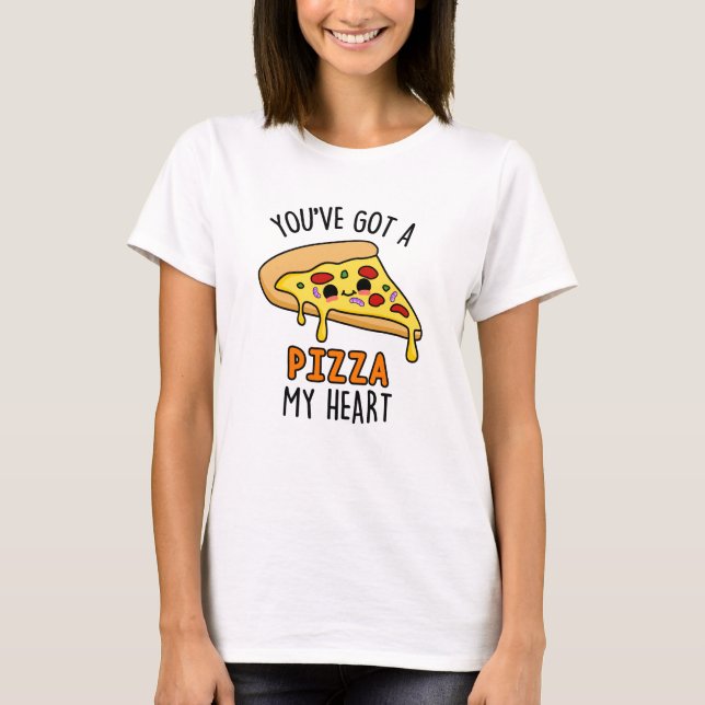 T-shirt Vous avez une pizza Mon Coeur Pizza Pizza Drôle (Devant)