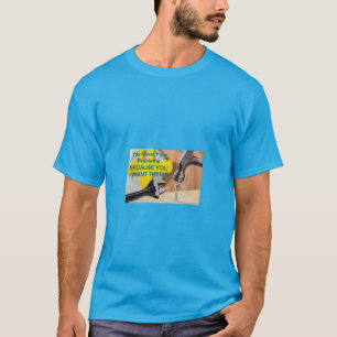 T-shirt Vous Avez Vos Problèmes Parce Que Vous Les Voulez 