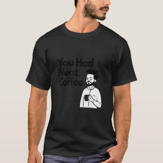 T-shirt Vous Aviez Viande Café Tout Caféine