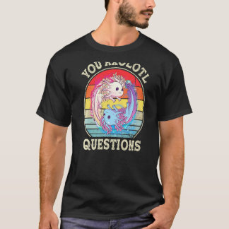 T-shirt Vous Axolotl Questions Axolotl Vintage Retro Garço