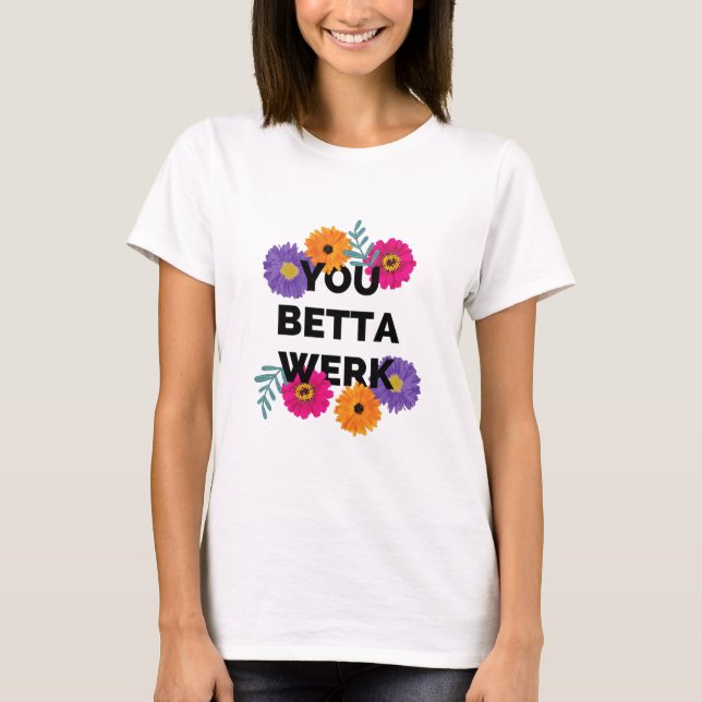 T-shirt Vous Betta Werk, Drag Race, Drag Race UK, LGBT, Dr
