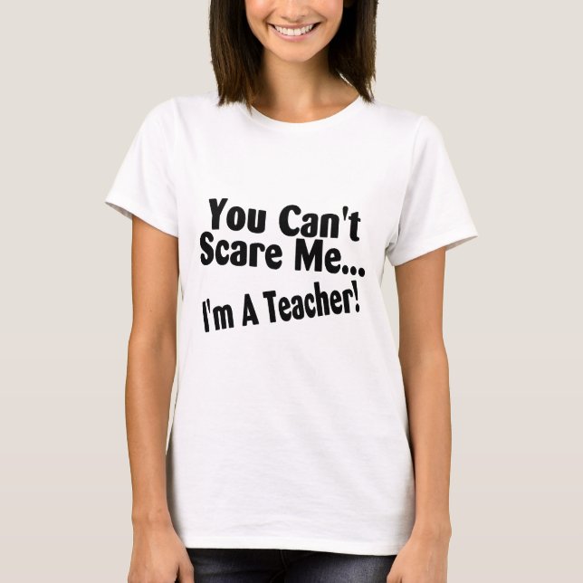 T-shirt Vous biseautés m'effrayez Im un professeur (Devant)