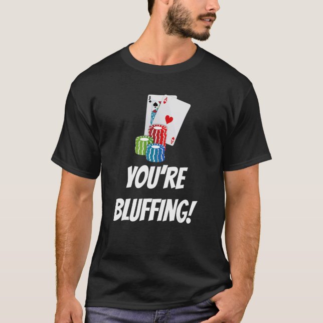 T-shirt Vous bluffez  Cartes à jouer Jetons (Devant)