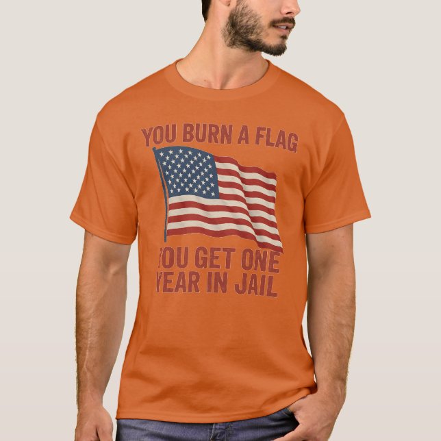 T-SHIRT VOUS BRÛLEZ UN DRAPEAU QUE VOUS OBTENEZ UN AN EN P (Devant)