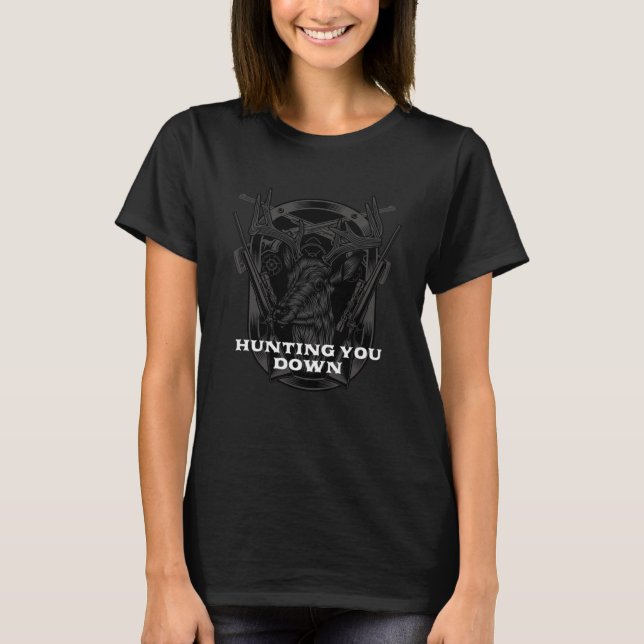 T-shirt Vous chasse vers le bas piégeage d'animaux sauvage (Devant)