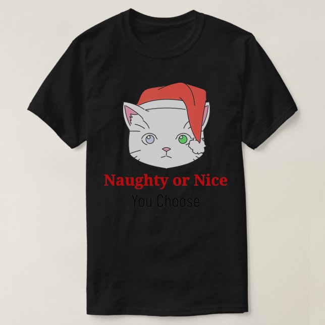 T-shirt Vous choisissez Kitty Cat Naughty ou Nice (Design devant)