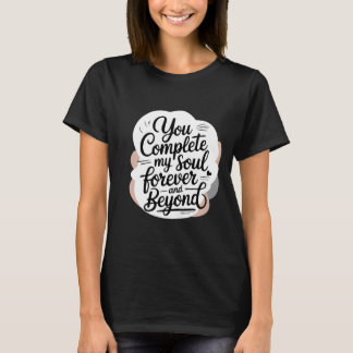 T-shirt Vous Complétez Mon Âme – Citation d'Amour Éternel