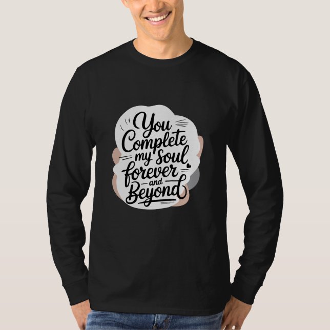 T-shirt Vous Complétez Mon Âme – Citation d'Amour Éternel  (Devant)