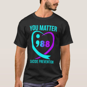 T-shirt Vous Comptez 988 Prévention du Suicide Sensibilisa