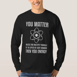 T-shirt Vous comptez à moins que vous ne vous multipliiez 