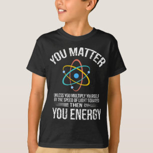 T-shirt Vous Comptez Alors Vous Avez De L'Énergie