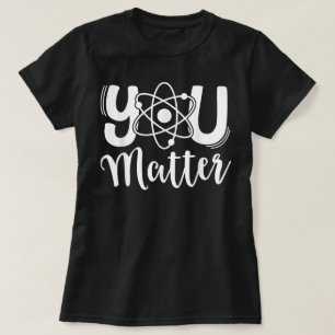 T-shirt Vous Comptez Science Enseignant Chimie Biologie Ty