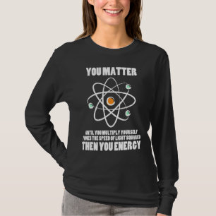 T-shirt Vous Comptez Vous Énergie Physique Drôle