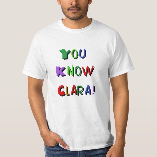 T-shirt Vous connaissez Clara (Devant)