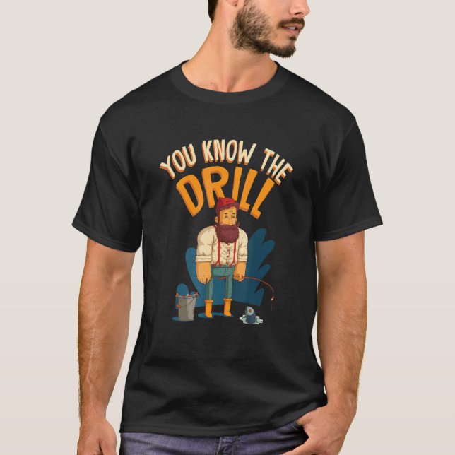 T-shirt Vous Connaissez Le Drill Auger Pêche Sur Glace (Devant)