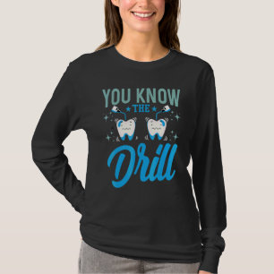 T-shirt Vous Connaissez Le Drill Dentiste Dentaire Oral As
