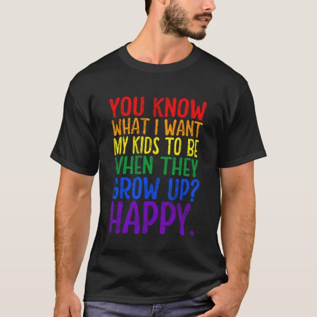 T-shirt Vous connaissez Rainbow LGBT Ce que je veux du sou (Devant)
